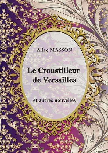 Emprunter Le Croustilleur de Versailles... livre