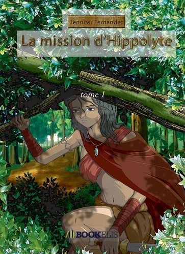 Emprunter La mission d'Hyppolyte. Tome 1 livre