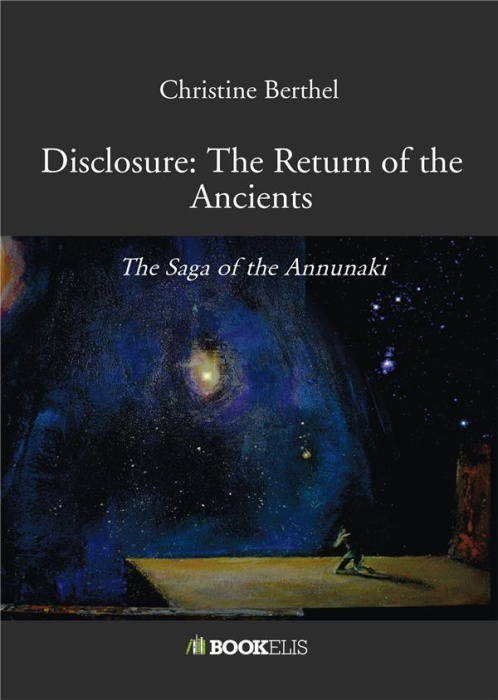 Emprunter DISCLOSURE: THE RETURN OF THE ANCIENTS - THE SAGA OF THE ANNUNAKI livre