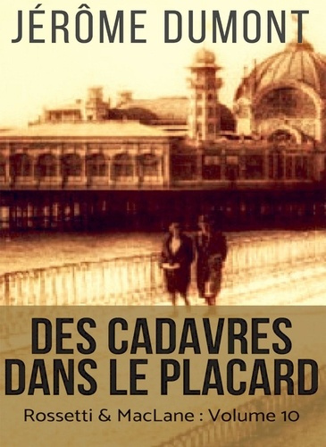 Emprunter Rossetti & MacLane Tome 10 : Des cadavres dans le placard livre