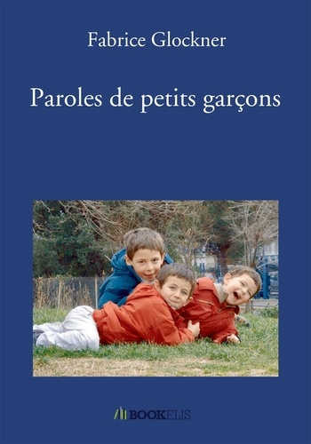 Emprunter Paroles de petits garçons livre