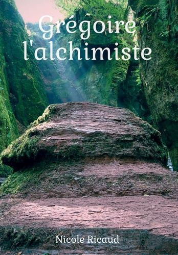 Emprunter Grégoire l'alchimiste livre