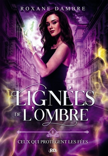 Emprunter Lignées de l'ombre Tome 1 : Ceux qui protègent les fées livre