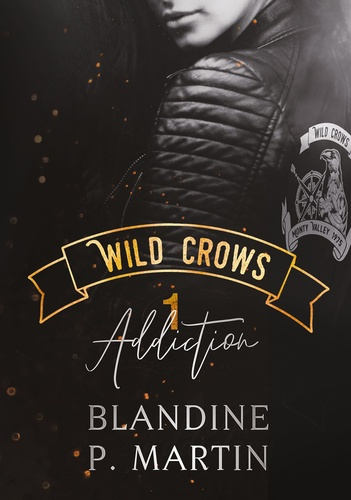 Emprunter Wild Crows Tome 1 : Addiction livre
