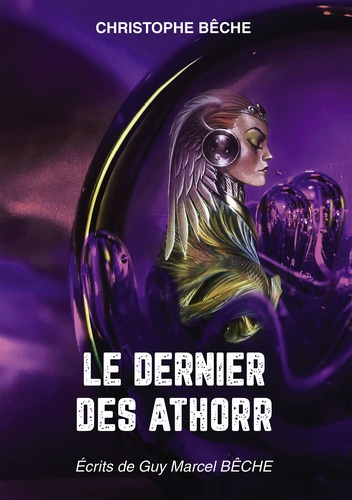 Emprunter Le dernier des Athorr. Ecrits de Guy Marcel Bêche livre