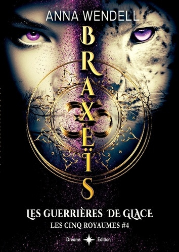 Emprunter Les Cinq Royaumes Tome 4 : Braxeïs. Les Guerrières de Glace livre