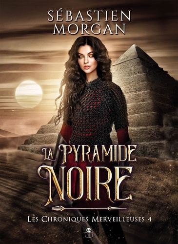 Emprunter Les chroniques merveilleuses Tome 4 : La Pyramide Noire livre