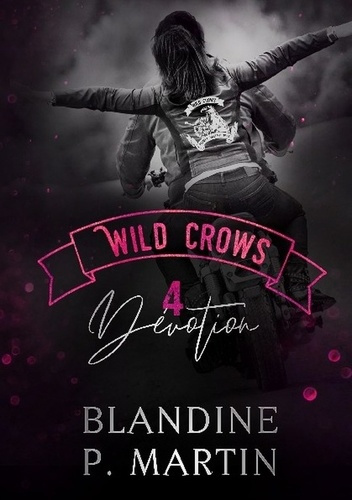 Emprunter Wild Crows Tome 4 : Dévotion livre
