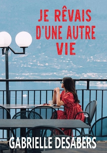 Emprunter Je rêvais d'une autre vie livre