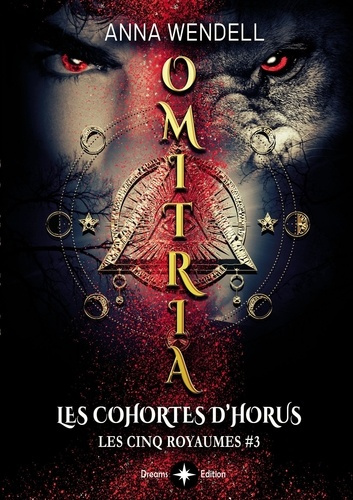 Emprunter Les Cinq Royaumes Tome 3 : Omitria. Les cohortes d'Horus livre
