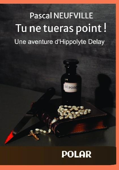 Emprunter Tu ne tueras point !. Une aventure d'Hippolyte Delay livre