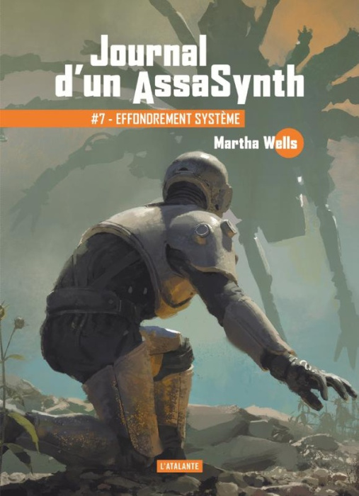 Emprunter Journal d'un AssaSynth Tome 7 : Effondrement système. Suivi de Chez soit : habitat, périmètre, nid, livre