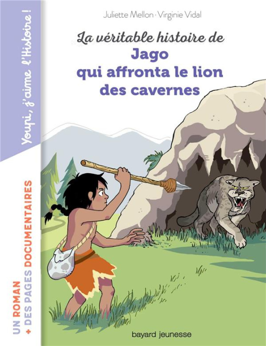 Emprunter La véritable histoire de Jago qui affronta le lion des cavernes livre