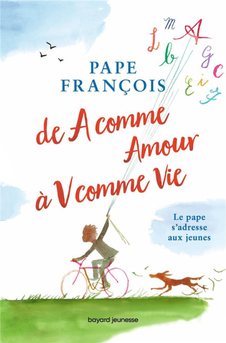 Emprunter De A comme Amour à V comme Vie. Le pape s'adresse aux jeunes livre