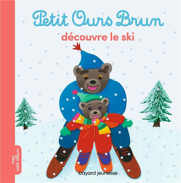 Emprunter Petit Ours Brun découvre le ski livre