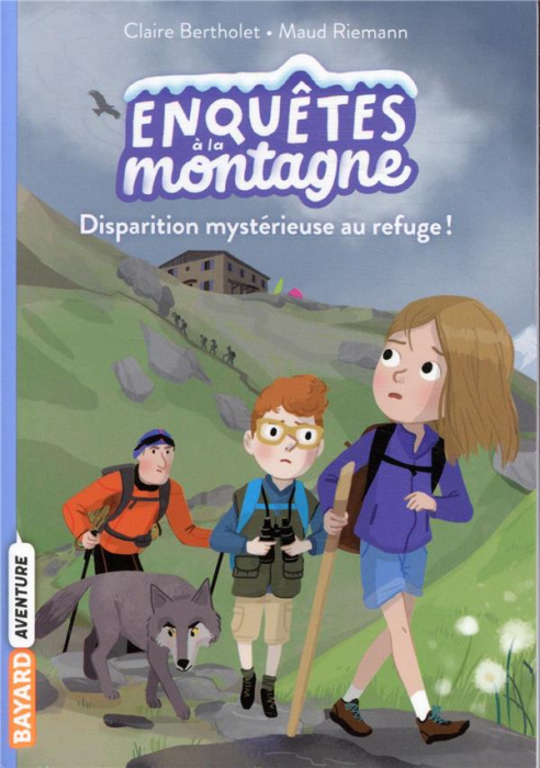 Emprunter Enquêtes à la montagne Tome 2 : Disparition mystérieuse au refuge ! livre