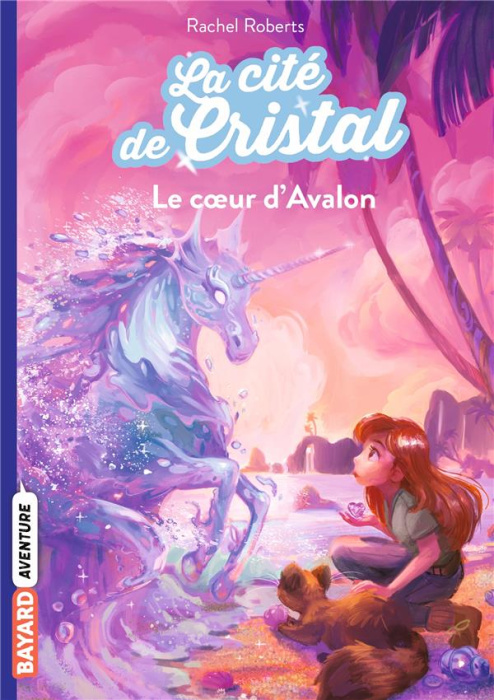 Emprunter Les magiciennes d'Avalon saison 2, La cité de cristal Tome 4 : Le coeur d'Avalon livre