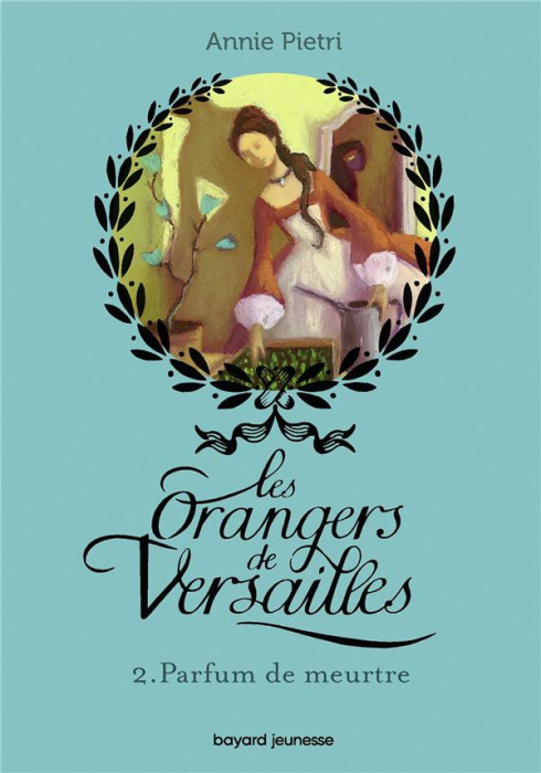 Emprunter Les orangers de Versailles Tome 2 : Parfum de meurtre livre