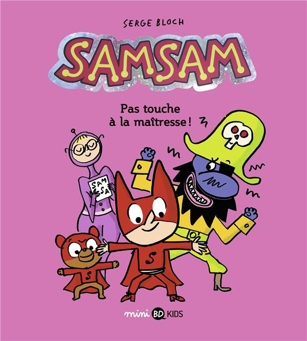 Emprunter SamSam Tome 3 : Pas touche à la maîtresse ! livre