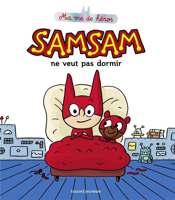 Emprunter SamSam - Ma vie de héros Tome 2 : SamSam ne veut pas dormir livre