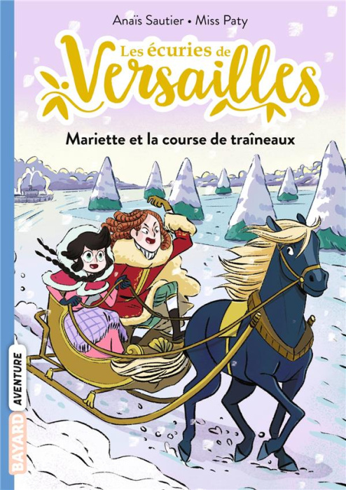 Emprunter Les écuries de Versailles Tome 5 : Mariette et la course de traineaux livre