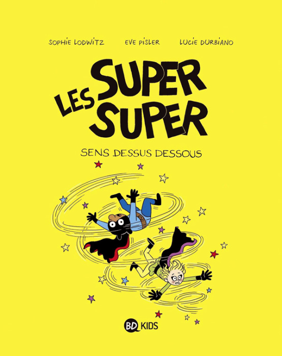 Emprunter Les Super Super Tome 8 : Sens dessus dessous livre