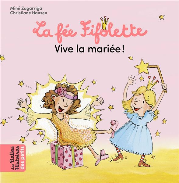 Emprunter La fée Fifolette : Vive la mariée ! livre