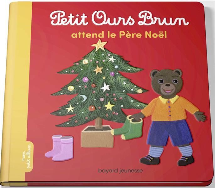 Emprunter Petit Ours Brun : Petit Ours Brun attend le père Noël livre