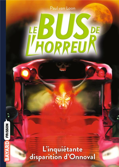 Emprunter Le bus de l'horreur Tome 7 : L'inquiétante disparition d'Onnoval livre