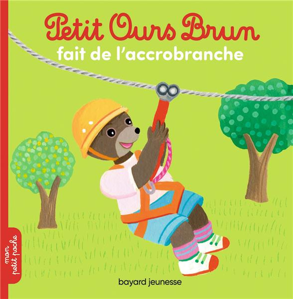 Emprunter Petit Ours Brun fait de l'accrobranche livre