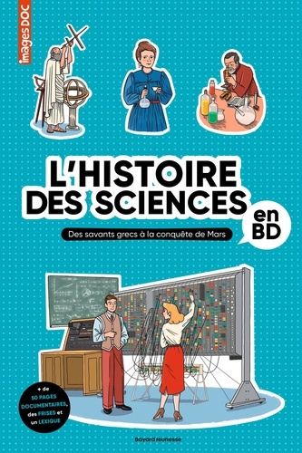 Emprunter L'histoire des sciences en BD. Des savants grecs à la conquête de Mars livre
