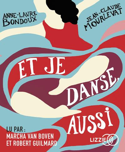 Emprunter Et je danse, aussi. 1 CD audio MP3 livre