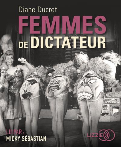 Emprunter Femmes de dictateur. 2 CD audio MP3 livre