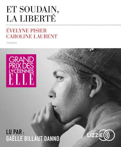 Emprunter Et soudain, la liberté. 1 CD audio MP3 livre