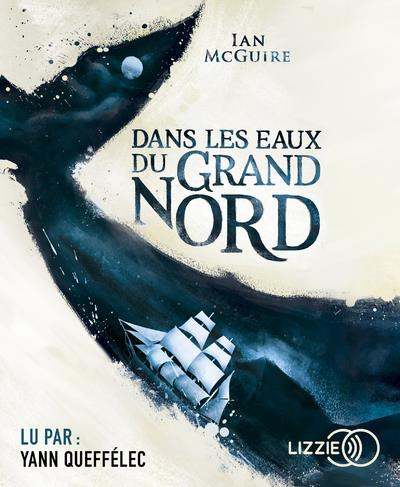 Emprunter Dans les eaux du Grand Nord. 1 CD audio MP3 livre