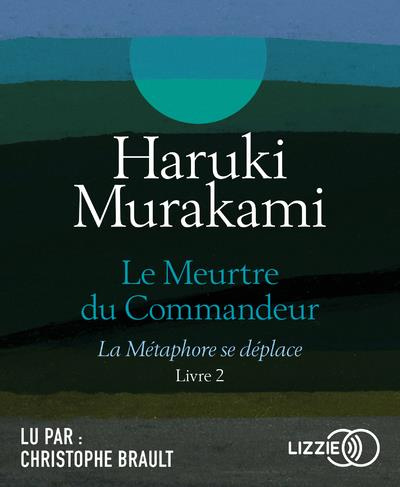 Emprunter Le meurtre du commandeur Tome 2 : La métaphore se déplace livre