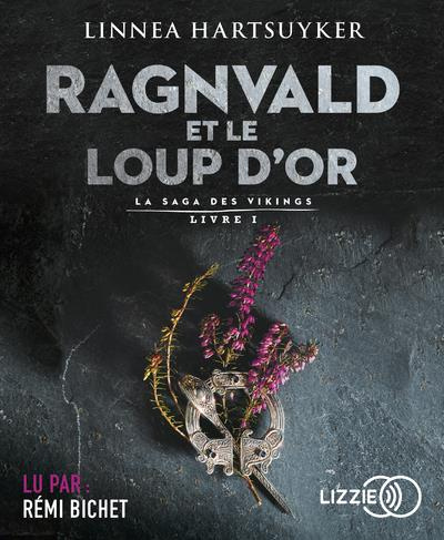 Emprunter La saga des Vikings Tome 1 : Ragnvald et le loup d'or. 1 CD audio livre