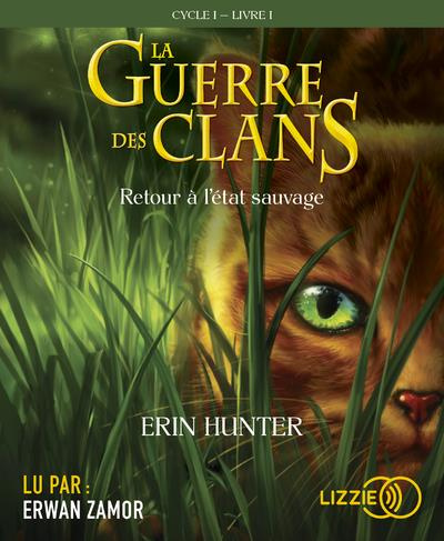 Emprunter La guerre des clans Tome 1 : Retour à l'état sauvage. 1 CD audio MP3 livre