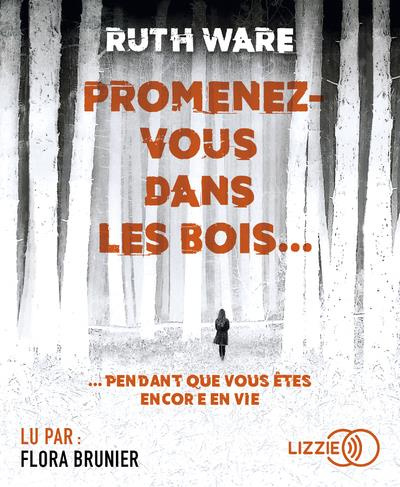 Emprunter Promenez-vous dans les bois... pendant que vous êtes encore en vie. 1 CD audio MP3 livre