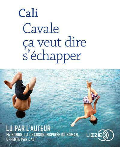 Emprunter Cavale ça veut dire s'échapper. Avec en bonus la chanson inspirée du roman, 1 CD audio MP3 livre