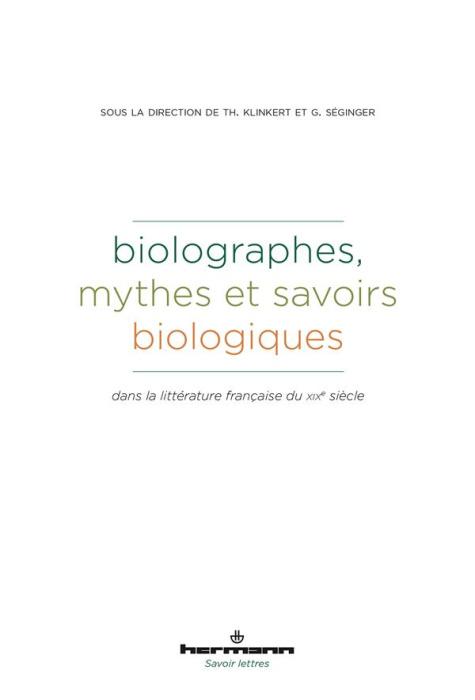 Emprunter Biolographes, mythes et savoirs biologiques dans la littérature française du XIXe siècle livre