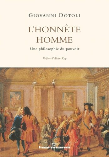 Emprunter L'honnête homme. Une philosophie du pouvoir livre