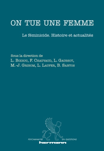 Emprunter On tue une femme. Le féminicide : histoire et actualités livre