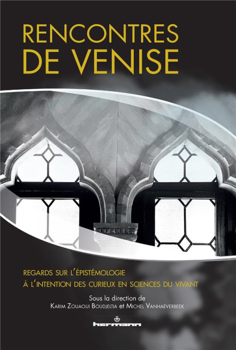 Emprunter Rencontres de Venise. Regards sur l'épistémologie à l'intention des curieux en sciences du vivant livre