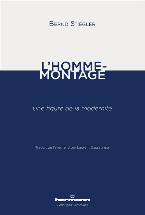 Emprunter L'homme-montage. Une figure de la modernité livre