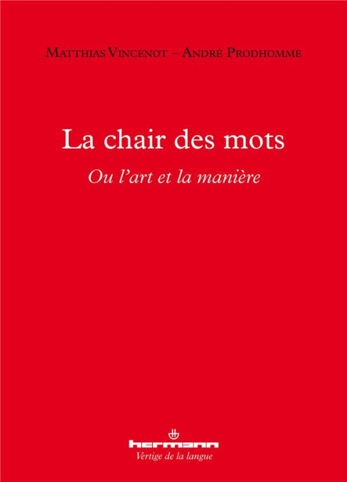 Emprunter La chair des mots. Ou l'art et la manière livre