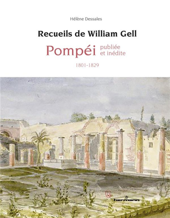 Emprunter Recueils de William Gell. Pompéi publiée et inédite (1801-1829) livre