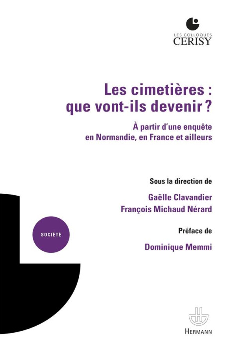 Emprunter Les cimetières : que vont-ils devenir ? A partir d'une enquête en Normandie, en France et ailleurs livre