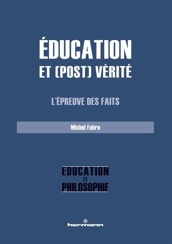 Emprunter Education et (post) vérité. L'épreuve des faits livre