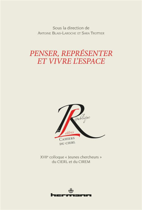 Emprunter Penser, représenter et vivre l'espace. XVIIe colloque 